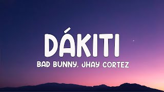 Bad Bunny x Jhay Cortez - Dakiti (Letra/Lyrics)