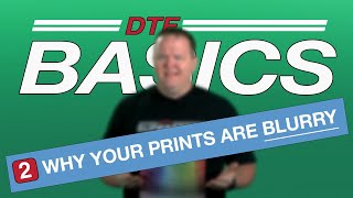 DTF Basics | #1 Reason Your Prints Are Blurry & 7 Other Design Tips