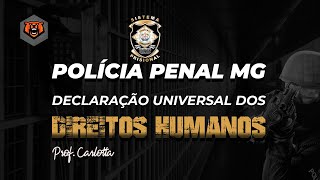 Concurso Polícia Penal MG - Declaração Universal dos Direito Humanos - Prof. Carlotta - Monster