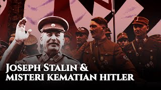 #Eps7 | Joseph Stalin \u0026 Misteri Kematian Hitler