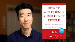 How To Win Friends & Influence People // 10 Timeless Life Lessons