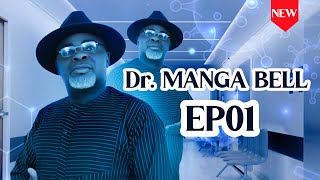 DR MANGA BELL : Episode 01 (série africaine)