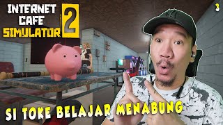 WARNET SI TOKE SEMAKIN KAYA - Internet Cafe Simulator 2 Indonesia #3