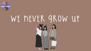 [Playlist] We grow old but never grow up 🌈 Nostalgia trip back to childhood