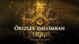 Nevergreen: Őrizlek dalomban (hivatalos szöveges video / official lyric video)