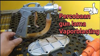 percobaan gun vaporblasting