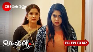 അവന്തികയുടെ കളികൾ പൊളിയുന്നു  | Mangalyam - Full Ep - 139 to147- Zee Keralam