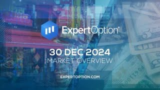 ExpertOption® Market Overview for December 30th.