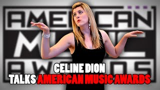 Celine Dion Dishes American Music Awards