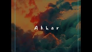 Akhar  (ਅਖਰ ) -  AMRINDER GILL & GURPREET Slowed & Reverb