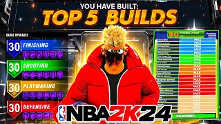 TOP 5 BEST BUILDS in NBA 2K24 - BEST BUILDS FOR ALL POSITIONS 2K24