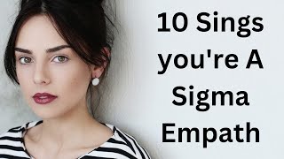 10 Signs You Are a Sigma Empath   The Most Resilient Personality Type  /@ trueinspiredaction