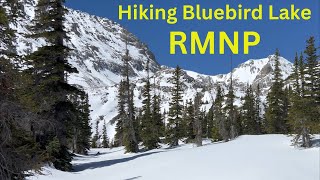 Bluebird Lake Hike In Late Spring Wild Basin Rocky Mountain NP