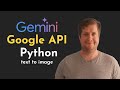 Create Images with Google Gemini API in Python! 🚀 Step-by-Step Guide with Flash-2.0 Model