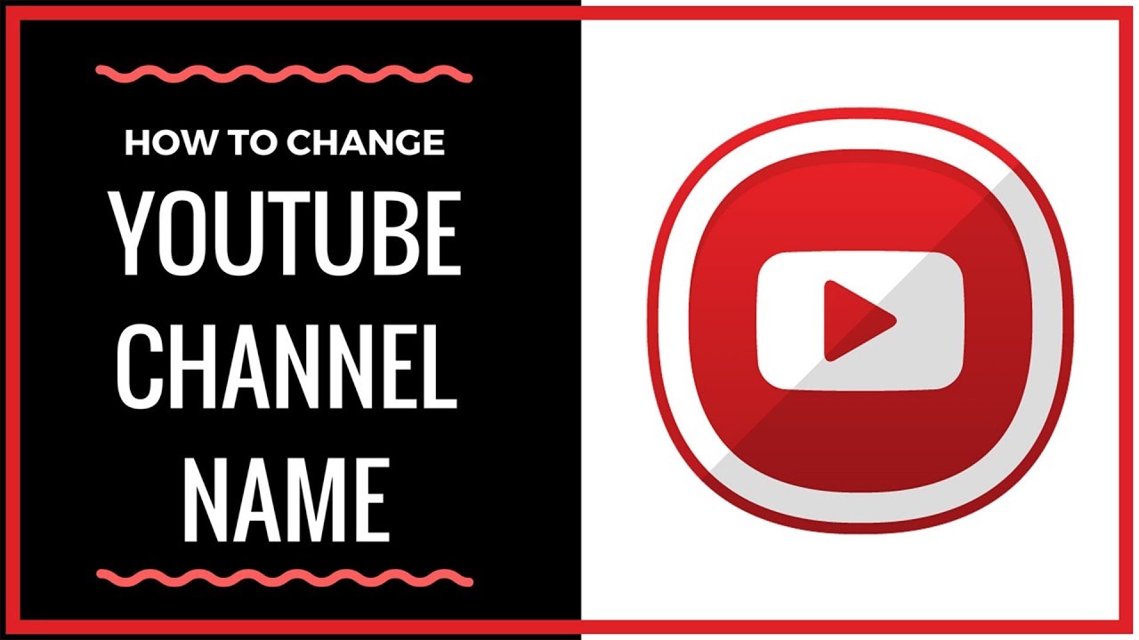 How To Change Your YouTube Channel Name - Full Tutorial - YouTube