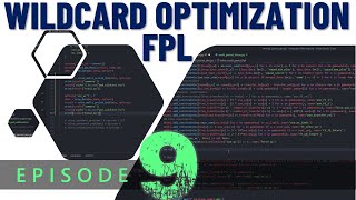 Wildcard Optimization for FPL (FPL Optimization with Python #9)