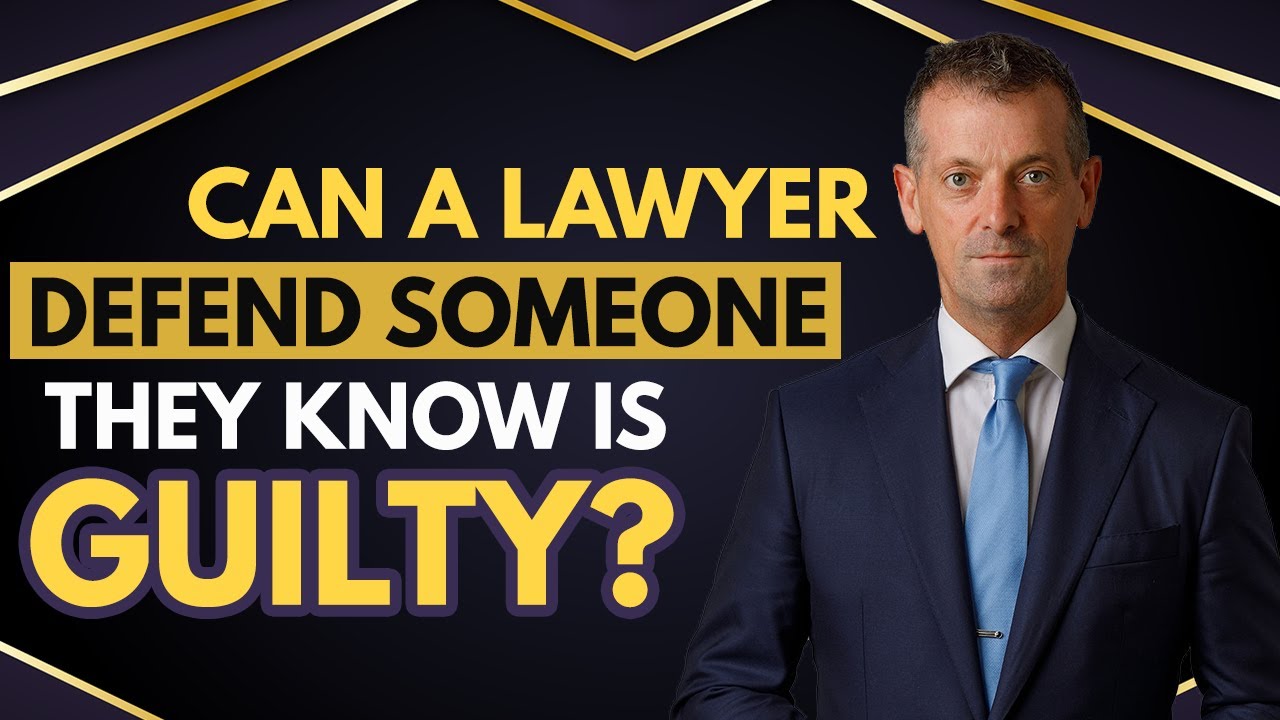 Can A Lawyer Defend Someone They Know Is Guilty? - YouTube