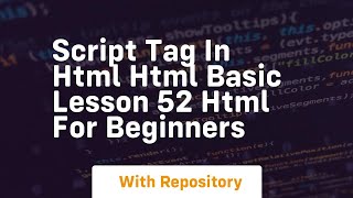 Script tag in html html basic lesson 52 html for beginners