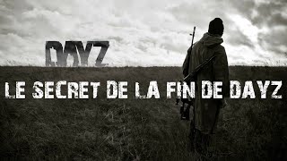 Le Secret de la Fin de DAYZ