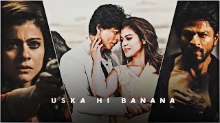 Uska Hi Banana || SRK And KAJOL || Dilwale Movie Sad Status || Sad Efx Status || Tumi656