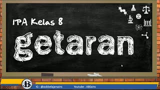 IPA Kelas 8 : Getaran