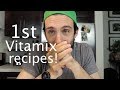 7 Vitamix Recipes to Make First