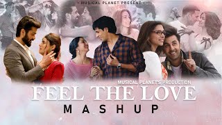 Feel The Love Mashup | Musical Planet | Arijit Singh | Atif Aslam | Wedding Songs Special