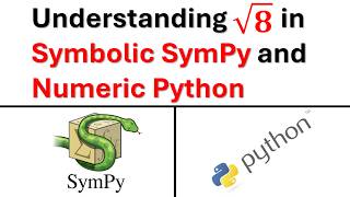 Understanding the Square root of 8 in SymPy