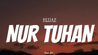 HIJJAZ - Nur Tuhan | ( Video Lirik )