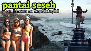 pantai seseh pura Kramat ratu mas desa adat seseh Mengwi Badung Bali