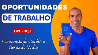 Oportunidades para Trabalho - Gerando Vidas