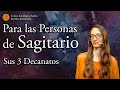 Para las Personas de Sagitario - Sus 3 Decanatos