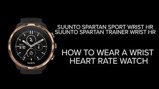 Suunto Spartan Trainer \u0026 Sport Wrist HR - How to wear a wrist heart rate watch