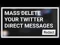 How to mass delete or clean up your Twitter Direct Messages (DMs)