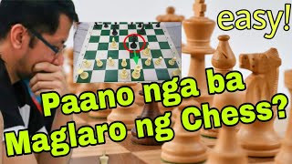 How to Play Chess - Tagalog Tutorial | Paano Maglaro ng Chess