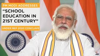 PM Modi addresses “School Education in 21st Century” under NEP 2020 Conclave