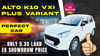 Maruti Suzuki Alto k10 VXI Plus: Honest review ever| Price,Power, Style, and Comfort! New Generation