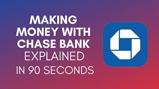 How To Make Money With Chase Bank In 2024?
