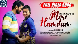 Mere Hum Dum Hindi Full Song | Latest Hindi Songs | Ahana, Deepak | @ARMusicHindi