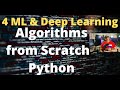 34-Four Machine Learning & Deep Learning Algorithms From Scratch with Python