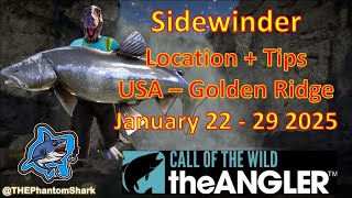 Sidewinder Location - January 22-29  2025 USA Golden Ridge Legendary Call of the Wild: The Angler