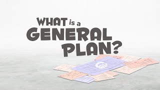 What is a General Plan?