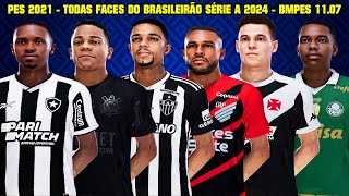 PES 2021 - TODAS FACES DO CAMPEONATO BRASILEIRO SÉRIE A 2024 NO PATCH BMPES 2024 [11.07] - 4K60FPS