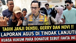 Laporan Agus Di Proses?? Tagih Janji Novi, Densu dan Gerry Kuasa Hukum Donatur Ungkap Hal Ini