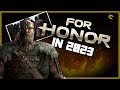 For Honor In 2023!! (UBISOFTS BEST!)