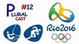 Pluralcast #12.1 - Olimpíadas Rio 2016 | Vela e Rugby