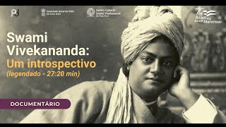 Swami Vivekananda: Um Introspectivo (Documentário Indiano Legendado em Português)