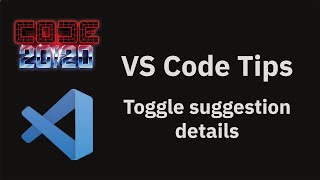 VS Code tips — Toggling suggestion details