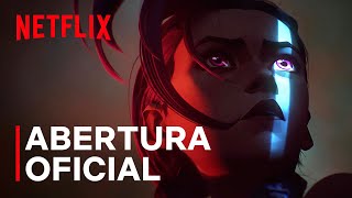 Arcane - 2ª Temporada | Abertura Oficial | Netflix Brasil