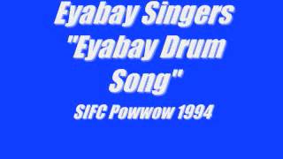 Eyabay Singers-Eyabay Drum Song